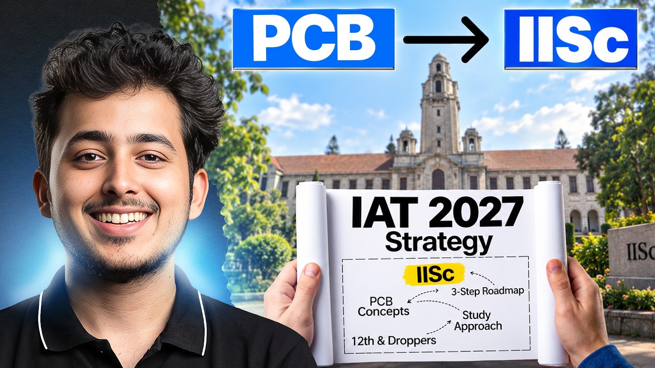 Can a PCB Student Crack IISc Through IAT? (IAT 2027 Complete Roadmap)