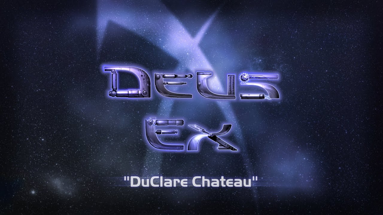 Deus Ex - DuClare Chateau [Remastered]
