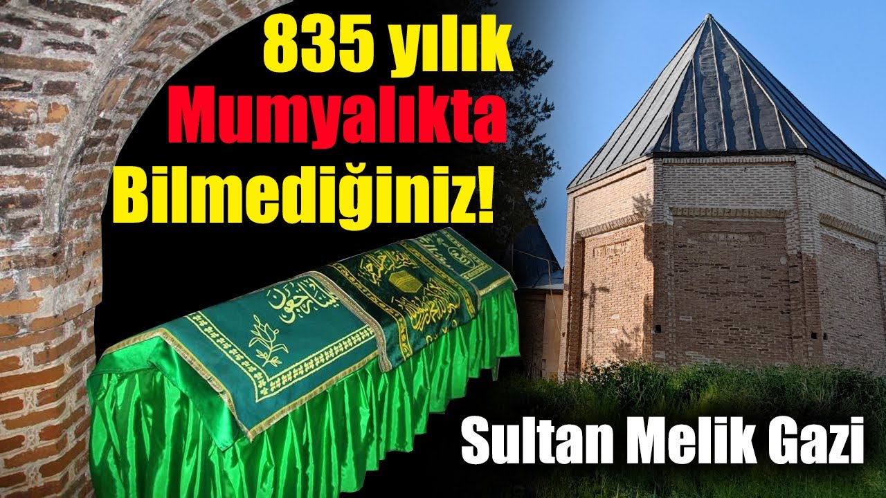 Sultan Melik Gazi / 835 yıllık Mumyalıkta bilmedikleriniz... (4K) Erzincan