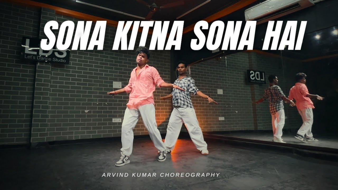 Sona Kitna Sona Hai | Arvind Kumar Choreography || Bollywood Dance Video 