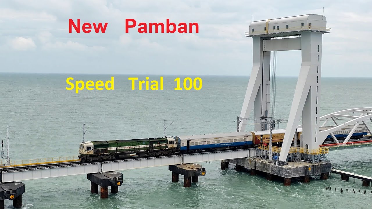 New Pamban Bridge - Speed Trial