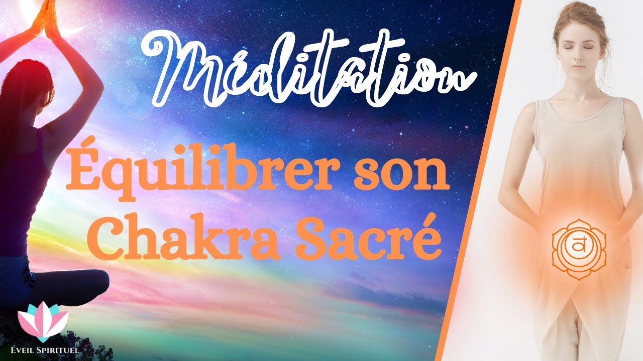 Chakra Sacré : Méditation guidée Svadhisthana