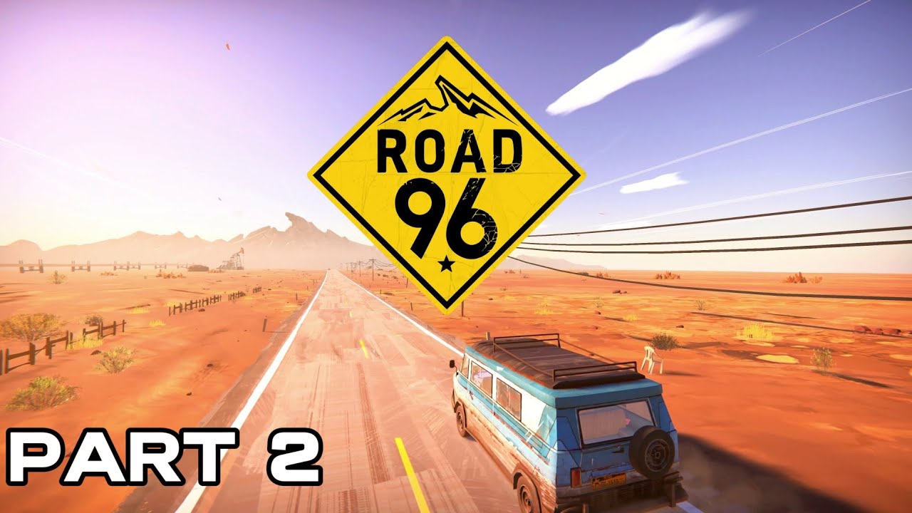 ROAD 96 Walkthrough Gameplay Part 2