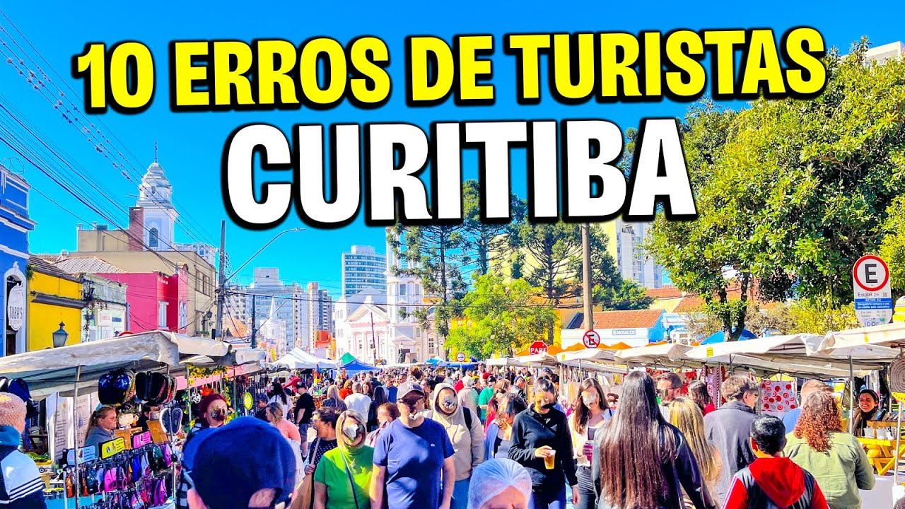 10 ERROS Para Não Cometer em Curitiba - O que Fazer em Curitiba