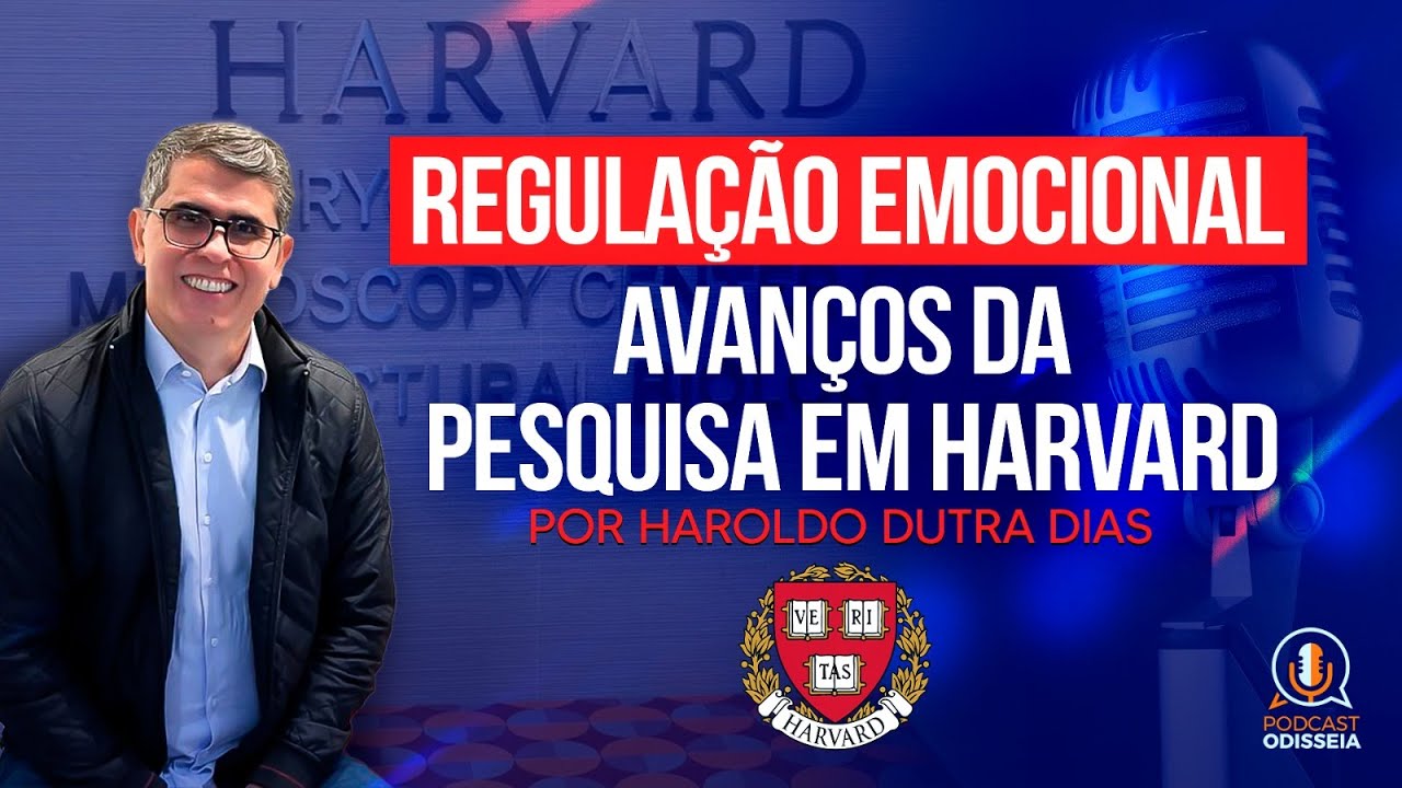 REGULAÇÃO EMOCIONAL - Avanços da Pesquisa em Harvard