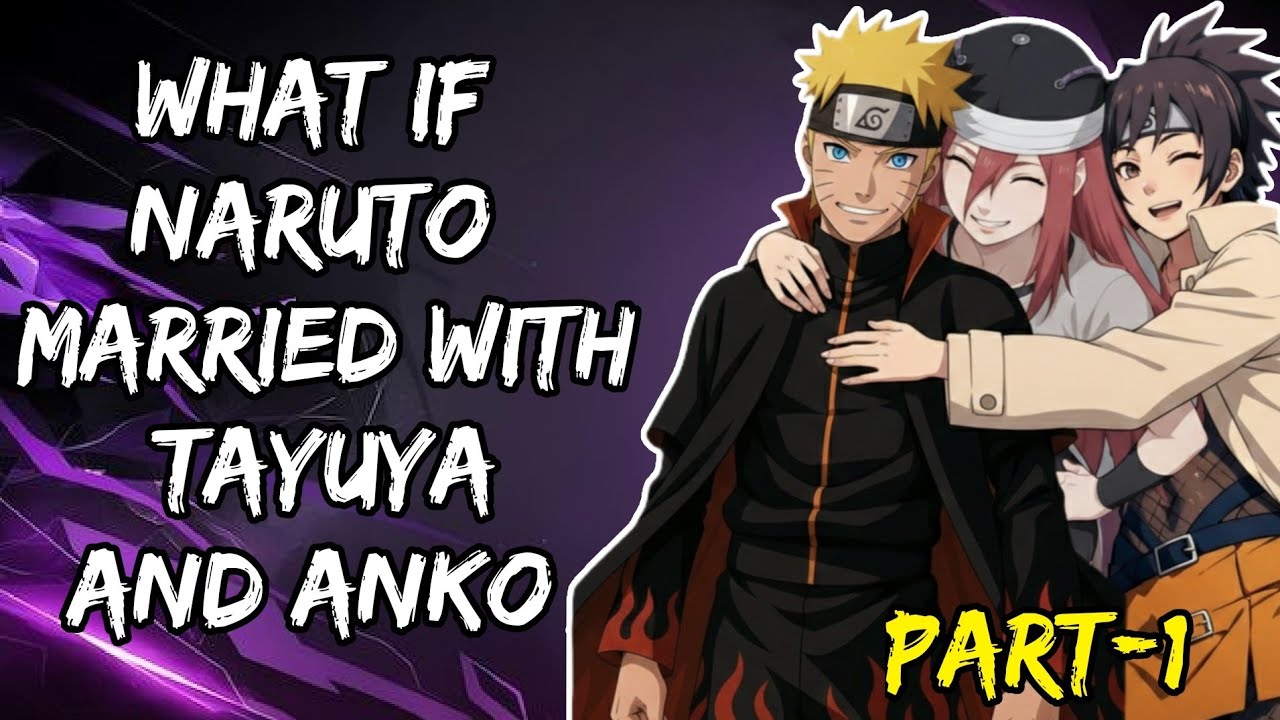 What if Naruto Married With Tayuya And Anko /Part/1@NarutoAddict2.0 