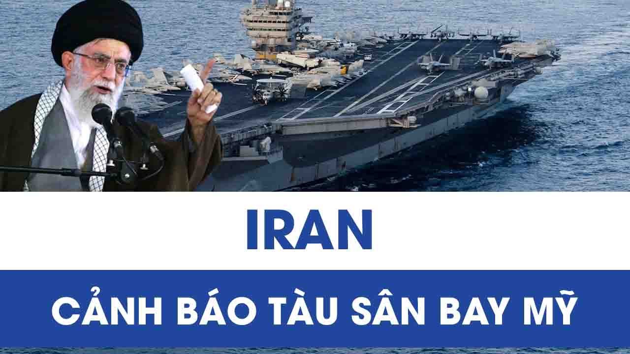 Iran cảnh báo “nếu gieo gió, ắt gặt bão” trong bối cảnh chiến hạm Mỹ áp sát Trung Đông