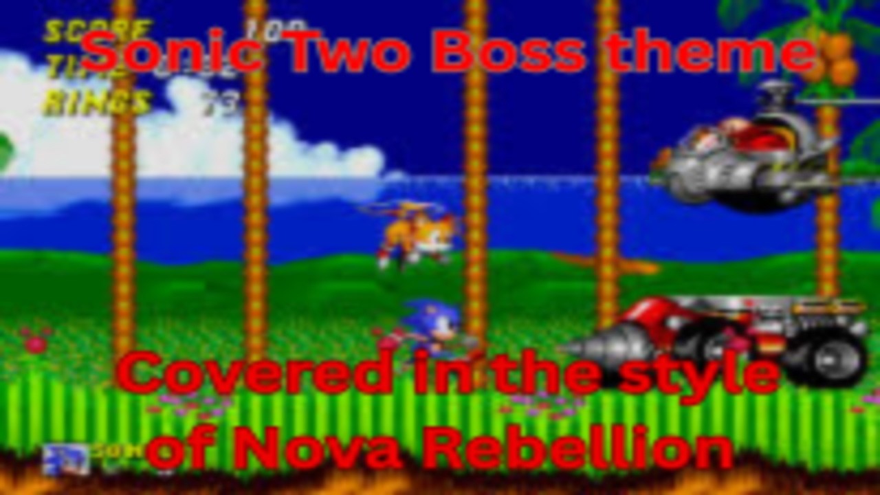 sonic 2 boss theme covered in the style of Nova rebellion