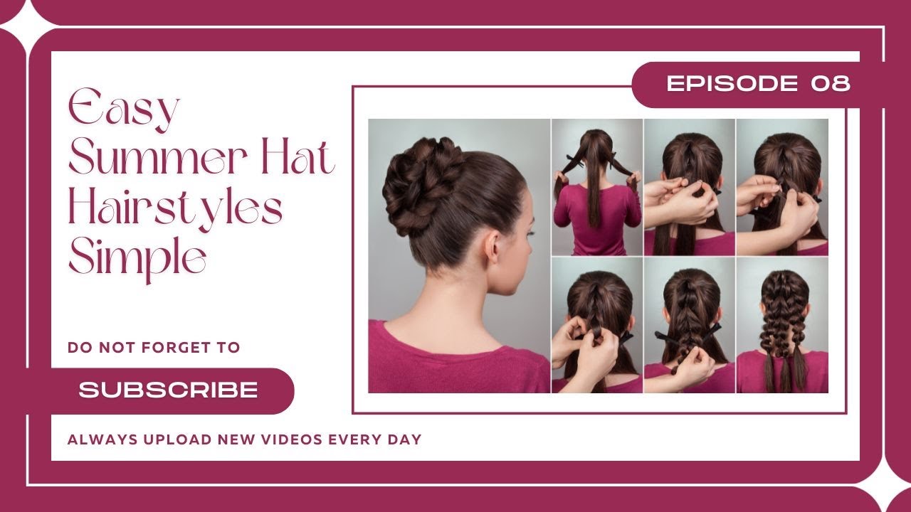 Easy Summer Hat Hairstyles Simple simple hairstyle - easy hairstyles | simple hairstyle  Episode 10