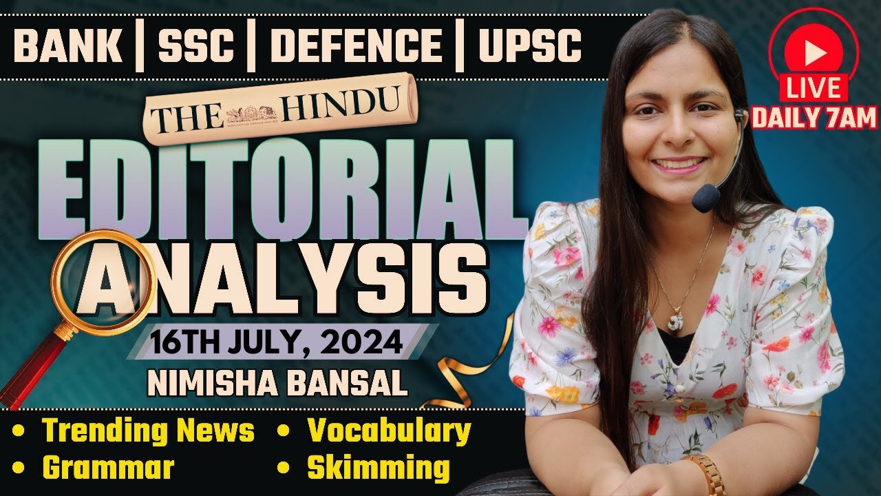 Editorial Analysis | 16th July ,2024 | Vocab, Grammar, Reading, Skimming | Nimisha Bansal