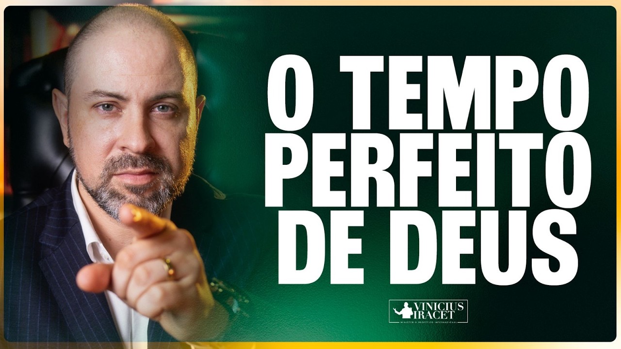 TEMPO PERFEITO DE DEUS PARA NOSSAS VIDAS - @viniciusiracet2