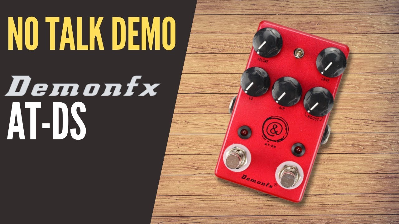 DemonFX AT-DS - (JHS AT+ Andy Timmons Signature Overdrive Clone)