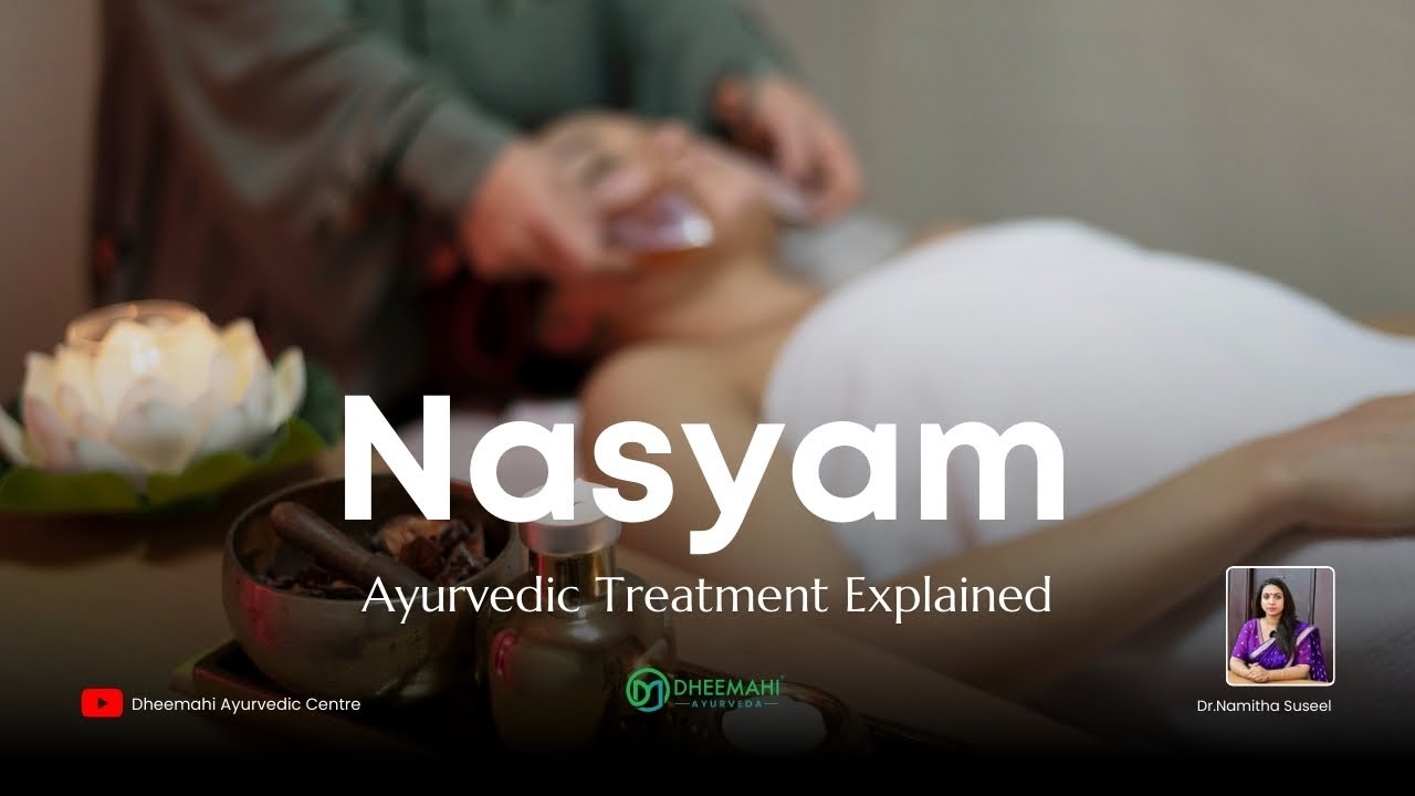 Nasyam ayurvedic treatment explained | Dr Namitha | Dheemahi Ayurveda