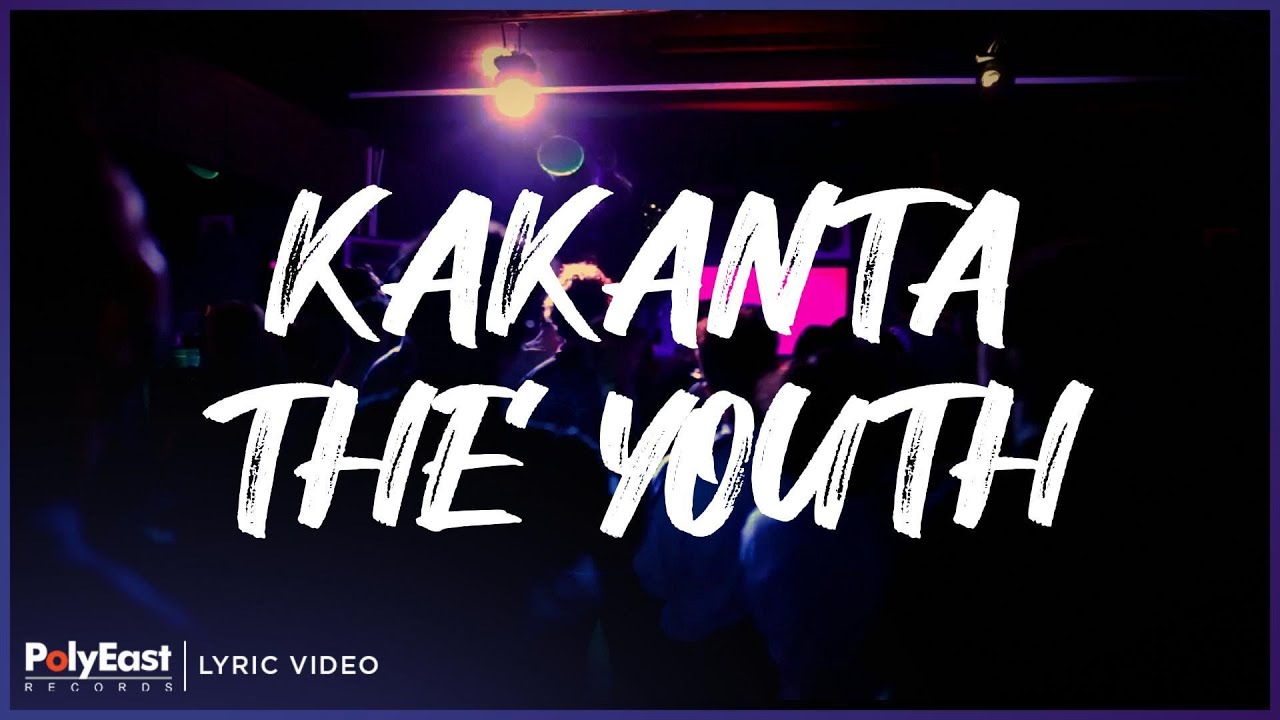 The Youth - Kakanta (Lyric Video)