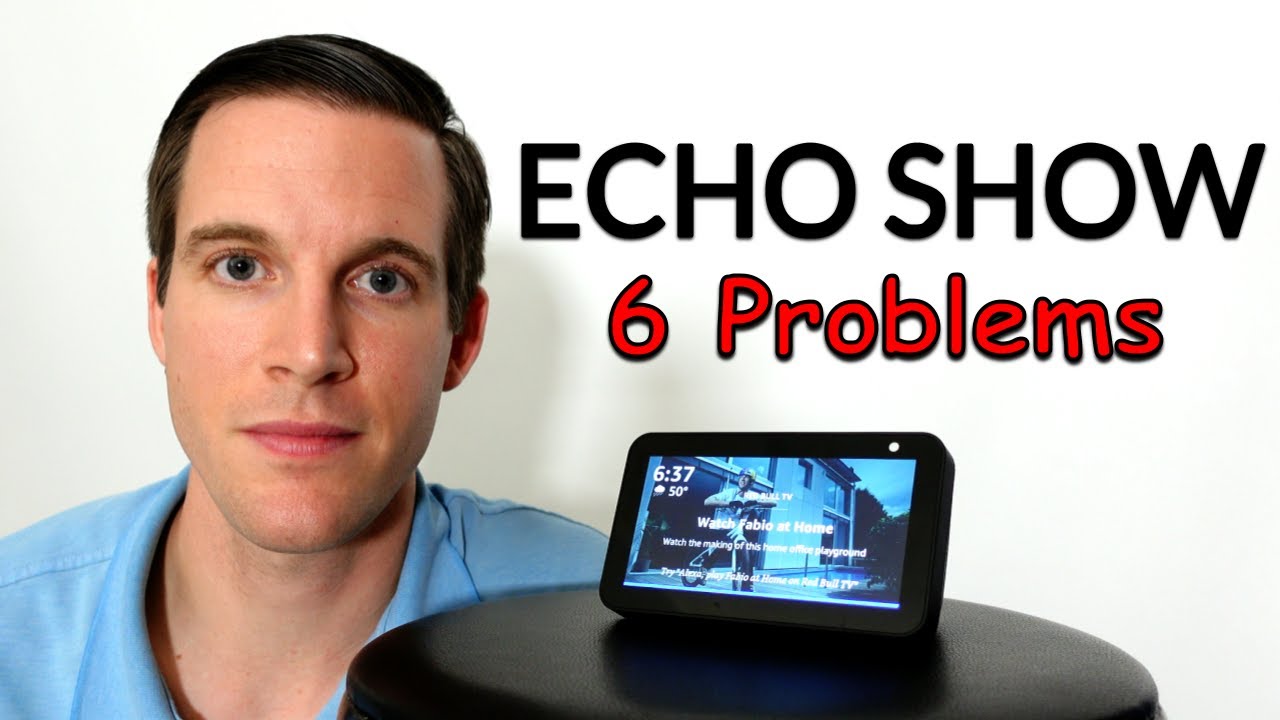 6 Problems I've Seen With Amazon's Echo Show 5, 8 & 10 (2020)