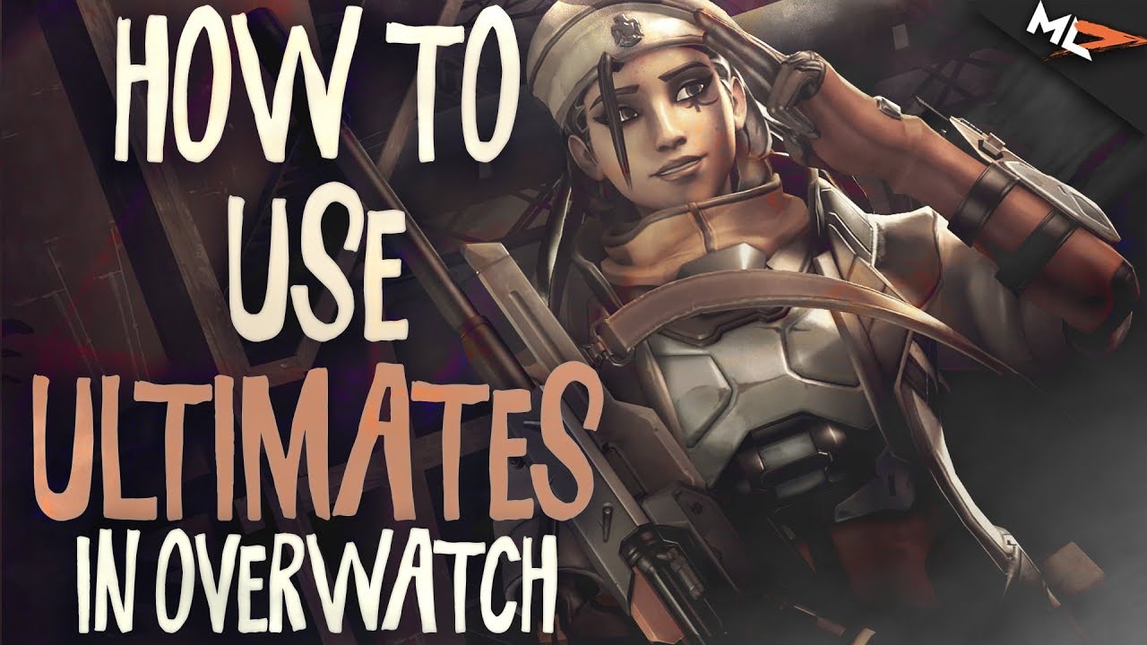 mL7 | ULTIMATES MANAGEMENT IN OVERWATCH - QUICK GUIDE (2018)