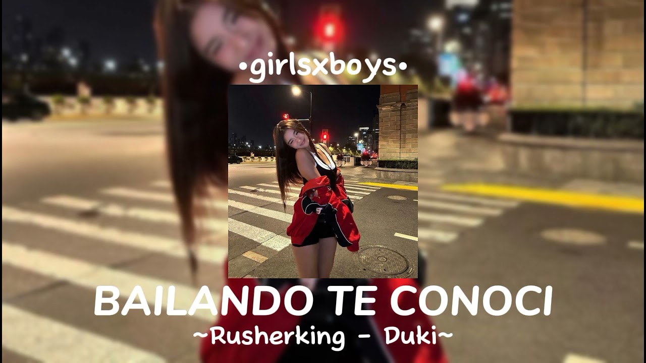 BAILANDO TE CONOCI // Rusherking - Duki // speed up 💋💃🏻