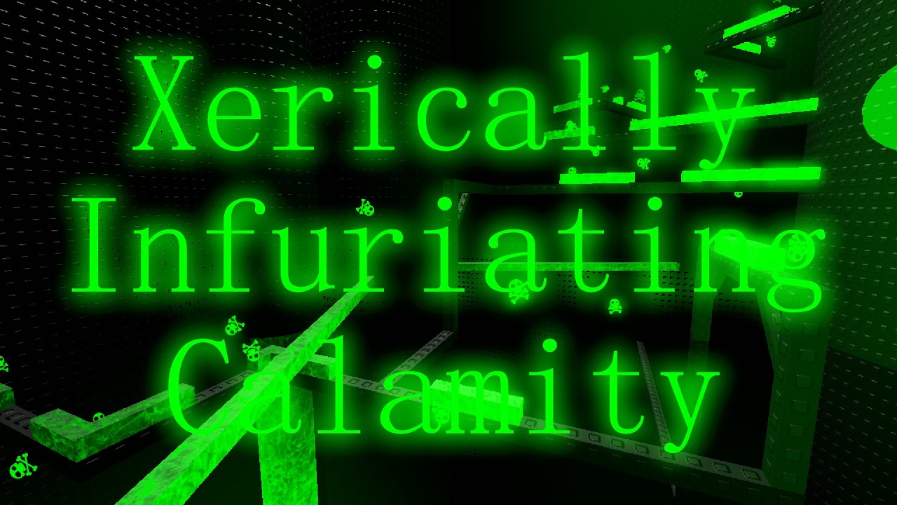 [TERRIFYING] // Tower of Xerically Infuriating Calamity