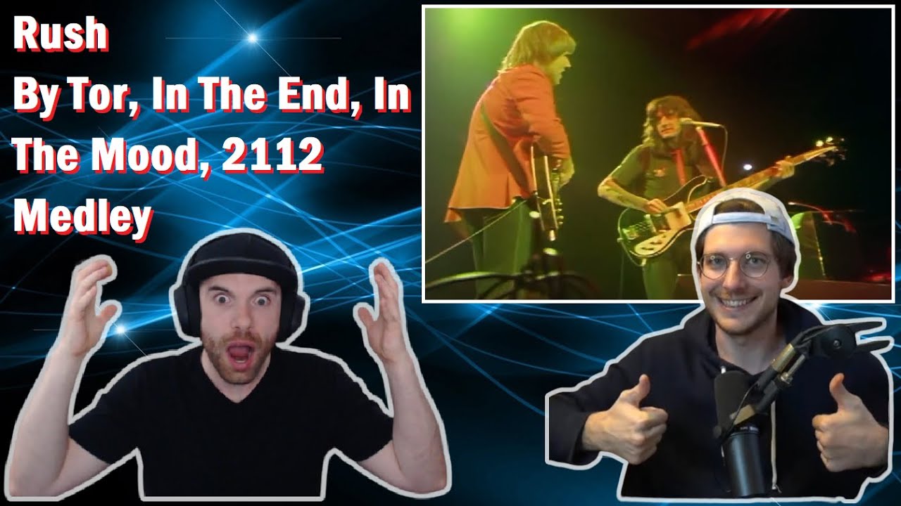 Rush | By Tor, In The End, In The Mood, 2112 Medley (First Time Hearing) Reaction