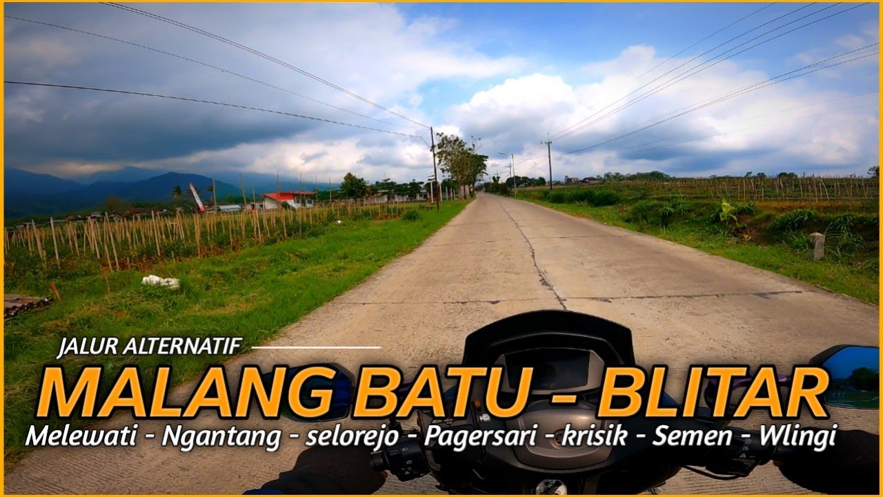 Jalur Alternatif Tercepat dari Malang Batu ke Blitar | Melewati Ngantang Krisik Tulungrejo Wlingi 