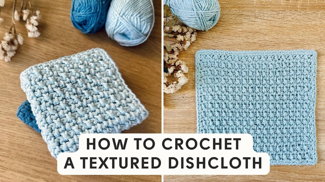 How to Crochet a Textured Dishcloth