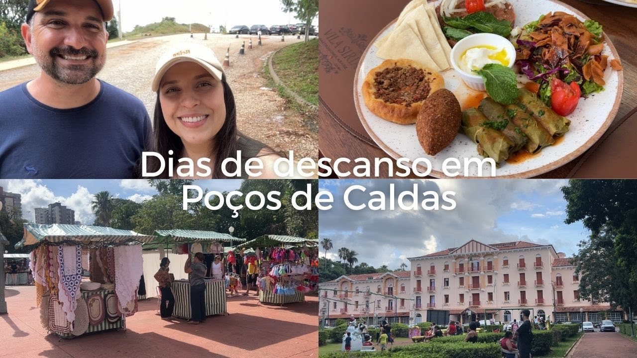 POÇOS DE CALDAS: descanso, comida boa, muitas feirinhas de artesanato e momentos leves