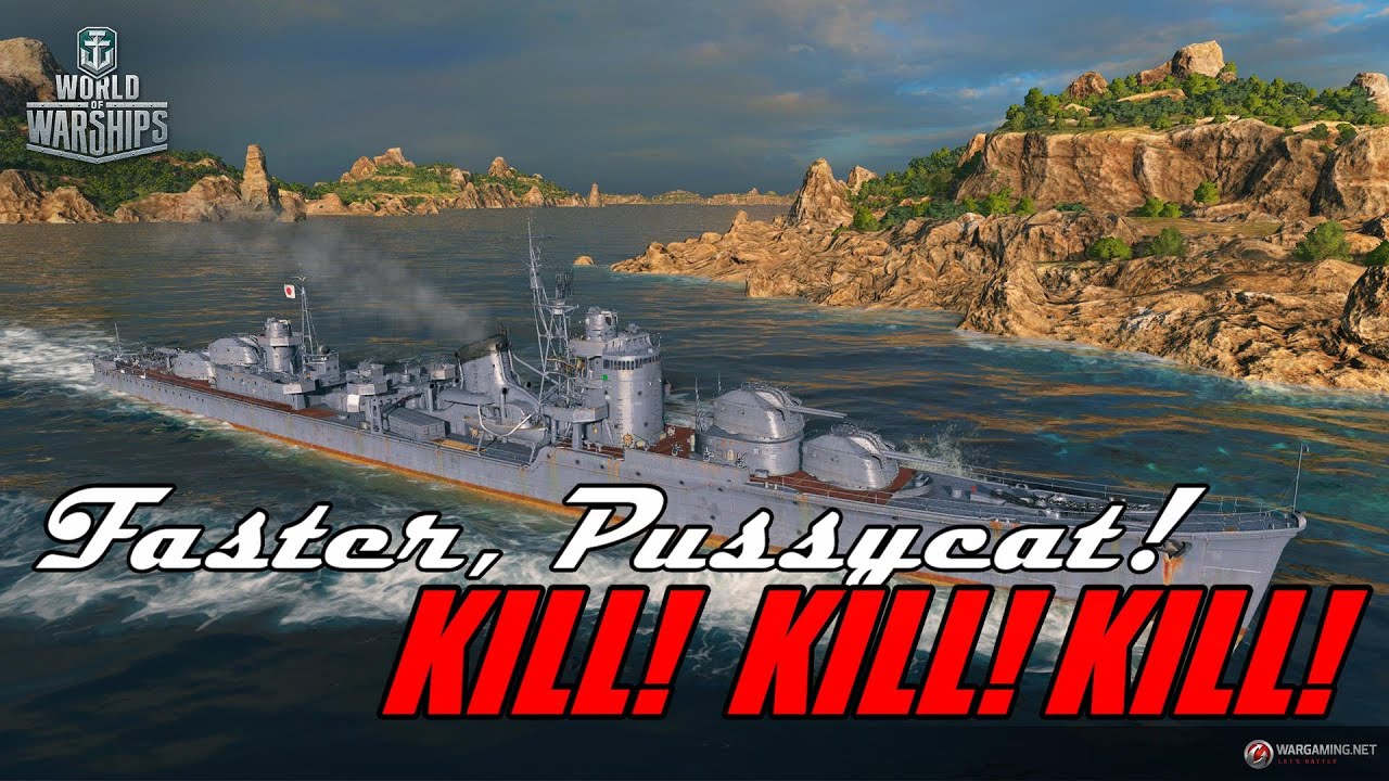 World of Warships - Faster Pussycat, Kill, Kill, Kill!
