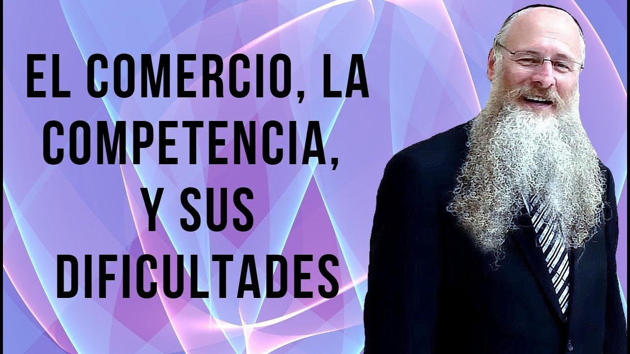 El Comercio, la Competencia, y sus Dificultades