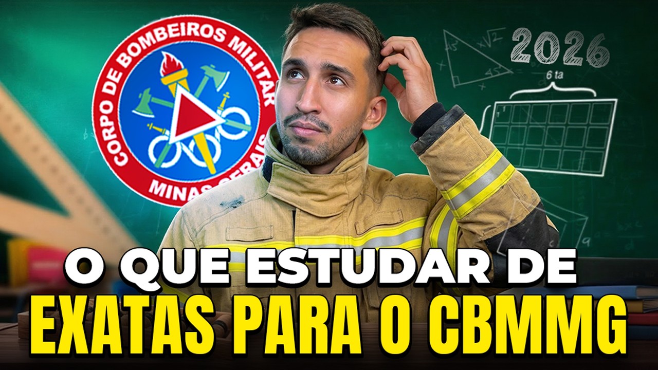 O QUE ESTUDAR DE EXATAS PARA O CBMMG 2026 🚒