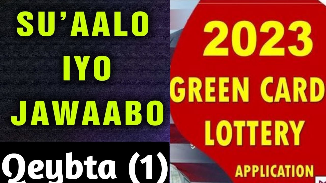 Dv Lottery Suaalo io Jawaabo DV2023 By #Cq#Taatiko io #Inshaar Somali Green Card Lottery Consultant