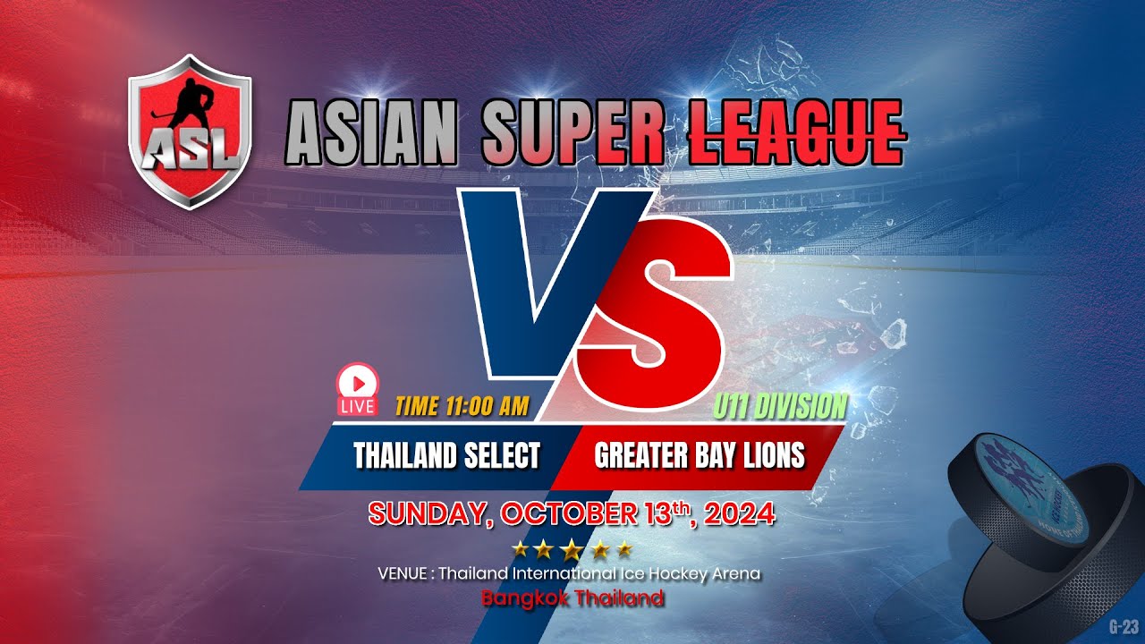 THAILAND SELECT -vs- GREATER BAY LIONS | Asian Super League : U11 Division Game 23