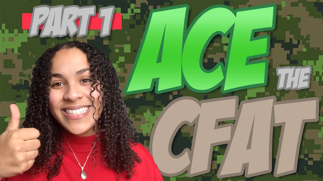 ACE THE CFAT (Part 1): Overview & Tips