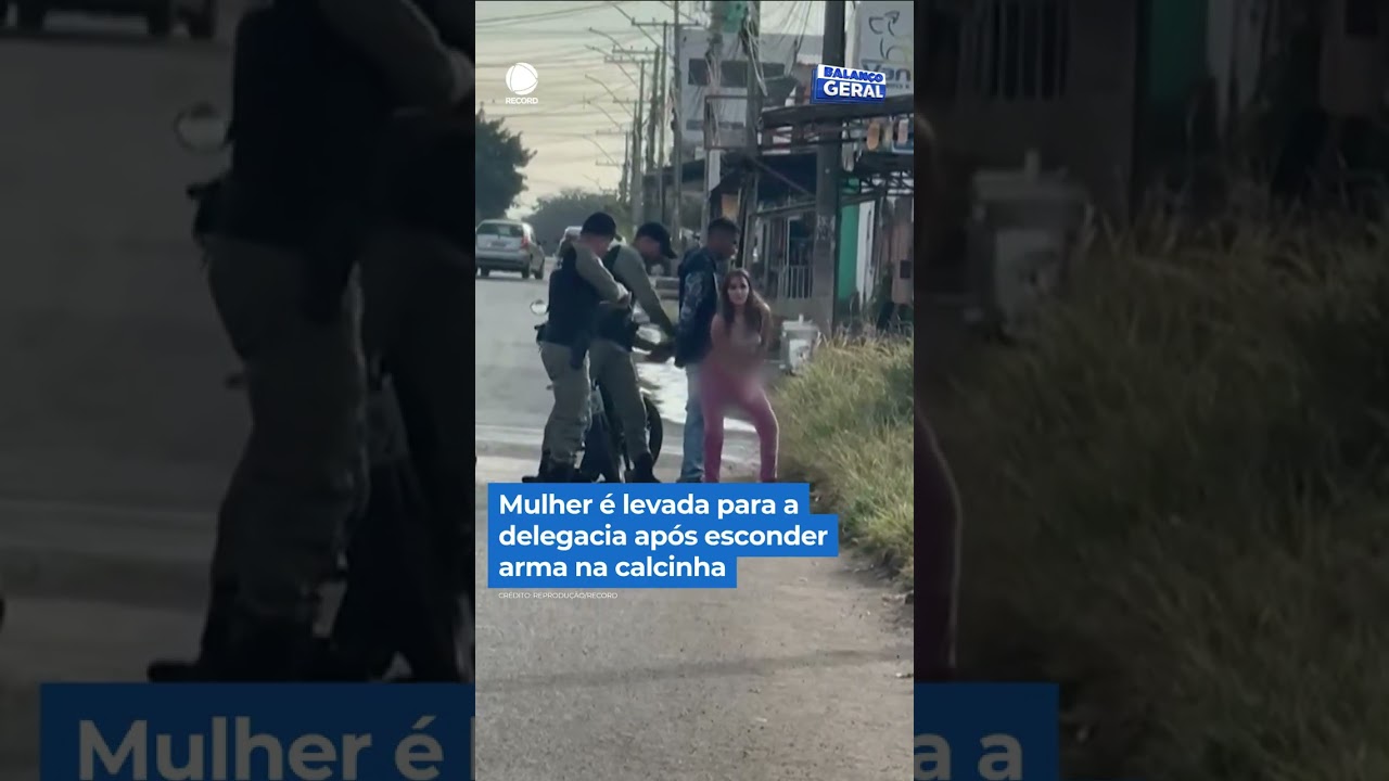 Woman taken to police station after hiding gun in her underwear | #Balan&ccedil;oGeral #Shorts