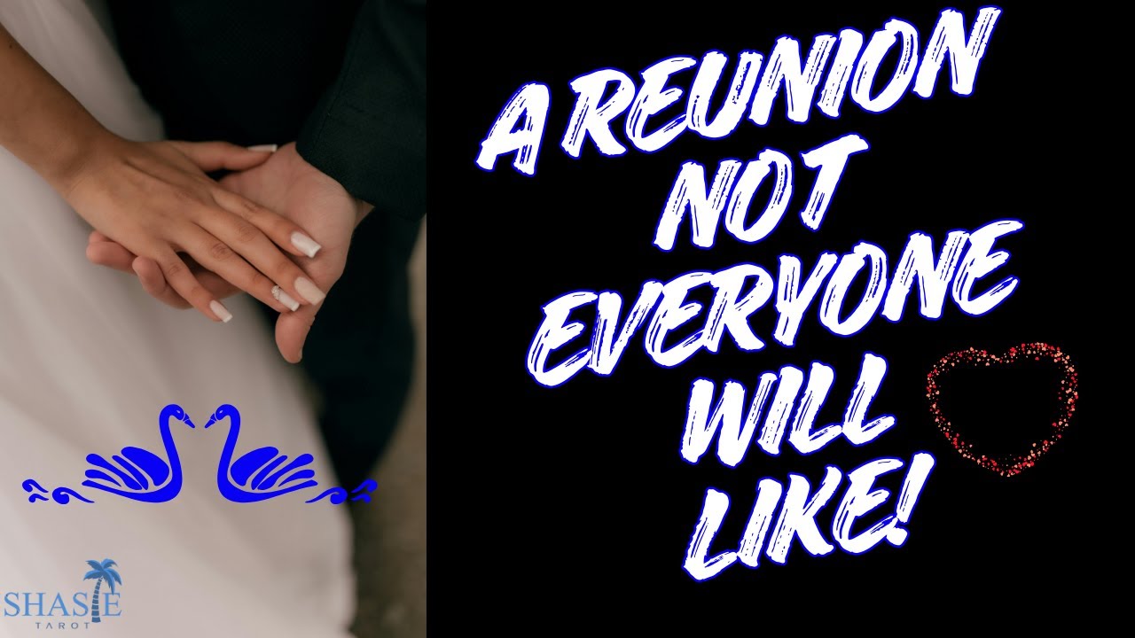 A REUNION that NOT EVERYONE WILL LIKE! 😍… BUT… is MEANT to BE! 🧘‍♀️ | A CHANGE in LUCK and FORTUNE 🔮