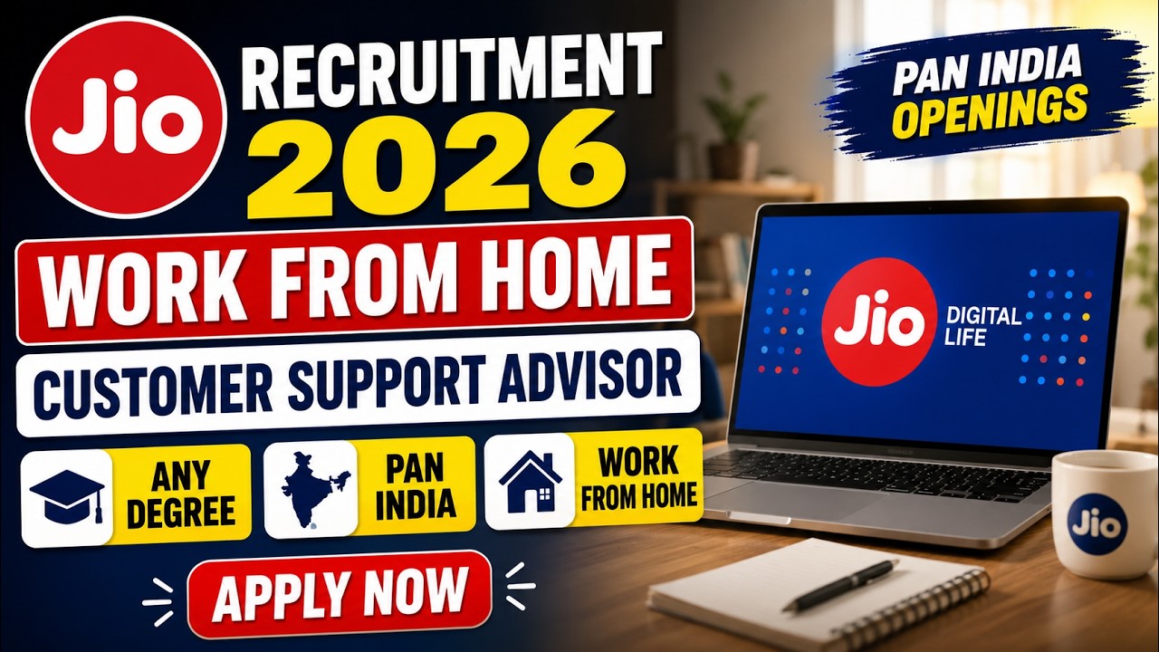 Jio Work From Home Recruitment 2026 | Any Degree Jobs | Customer Support Advisor Vacancy | Apply Now
