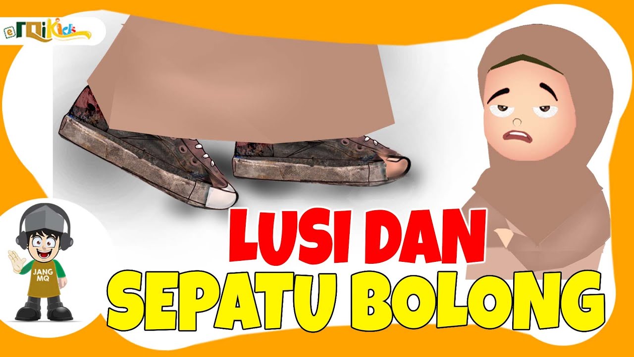 LUSI DAN SEPATU BOLONG | CERITA ANAK ISLAMI