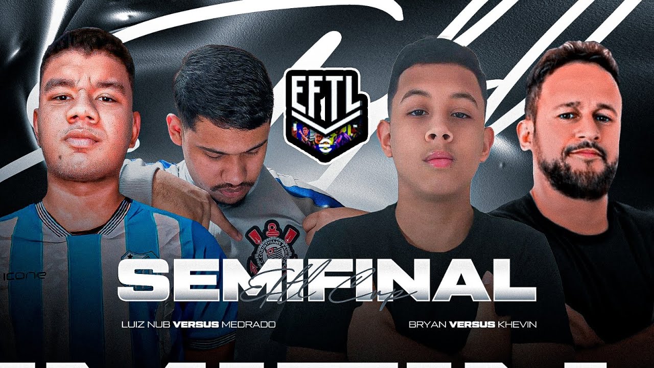 SEMIFINAL LIGA EFTL | BRYAN x KHEVIN| LUIZ NUB x MEDRADO | EFOOTBALL 2025 MOBILE | AO VIVO