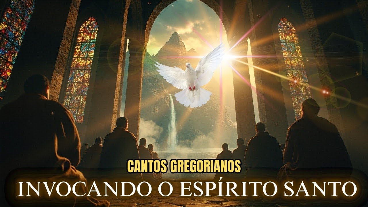 🎵 Invocação ao Espírito Santo – Cantos Gregorianos de Luz Divina