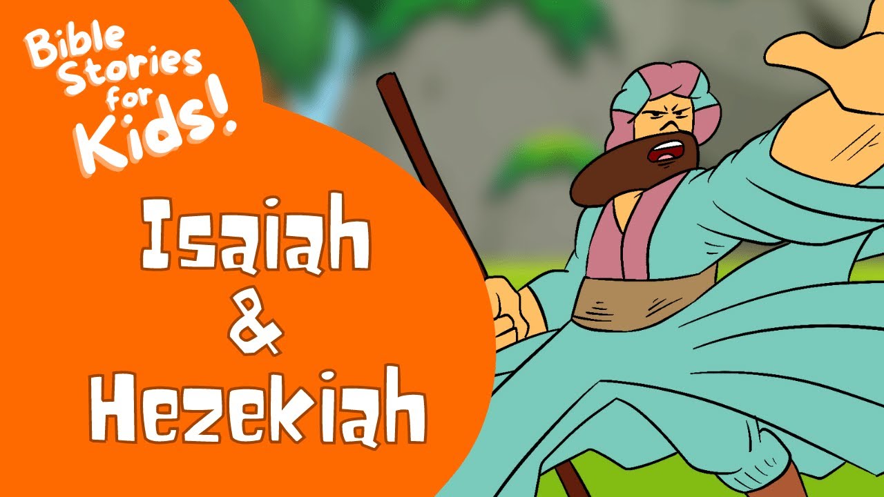 Bible Stories for Kids: Isaiah and King Hezekiah
