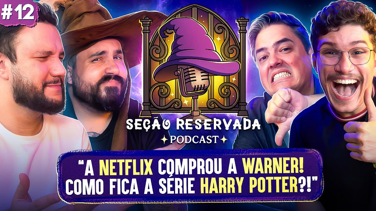 NETFLIX COMPROU A WARNER! COMO FICA A SÉRIE HARRY POTTER DA HBO? l SEÇÃO RESERVADA #12