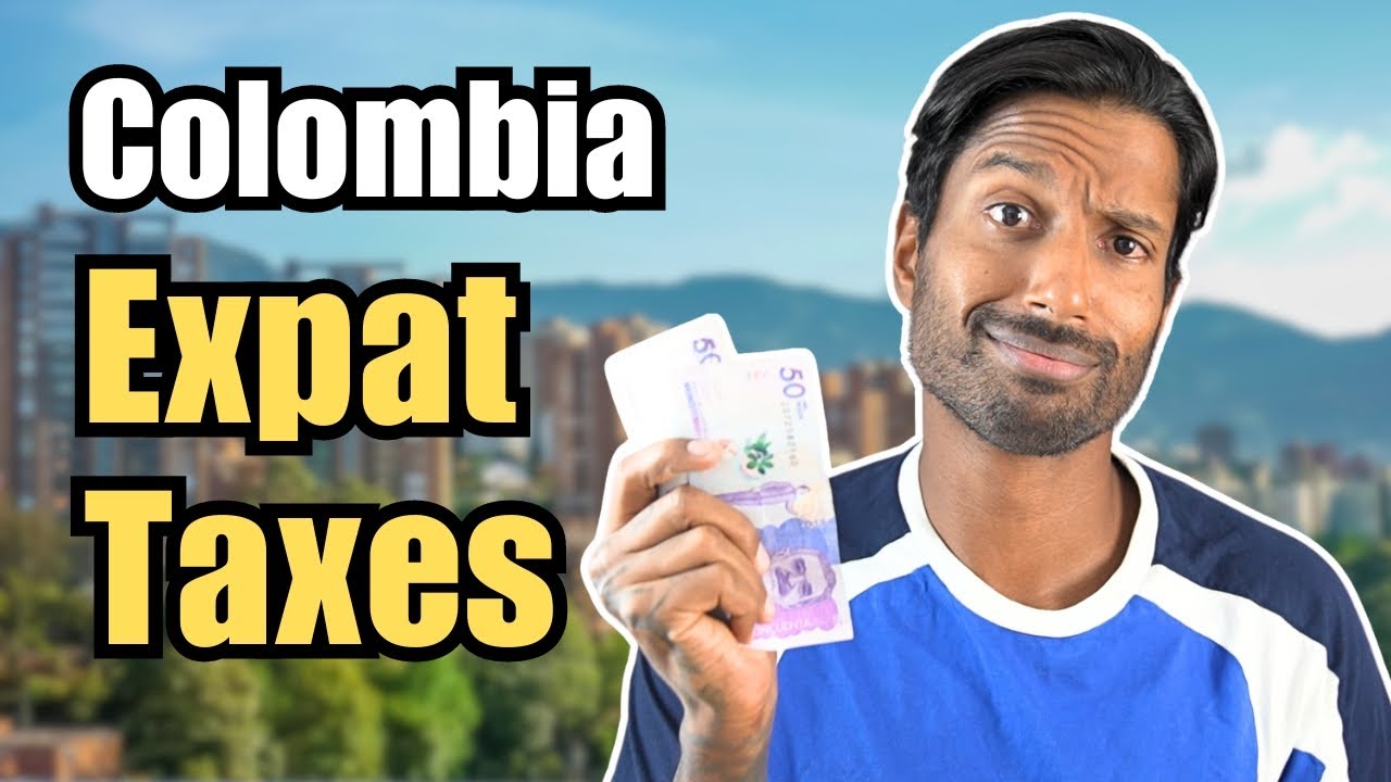 Taxes in Colombia: EVERYTHING You Need to Know