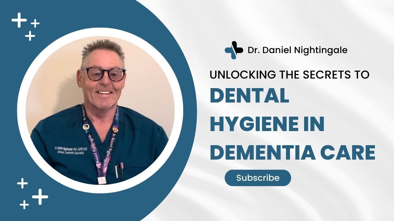 Unlocking the Secrets to Dental Hygiene in Dementia Care