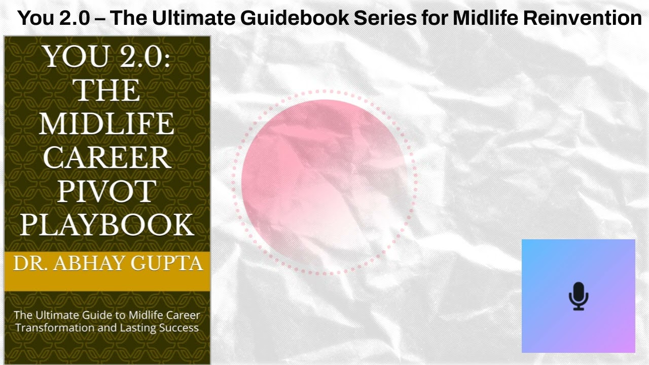 Mid Career Reinvention  A Practical Guide to Your Second Act