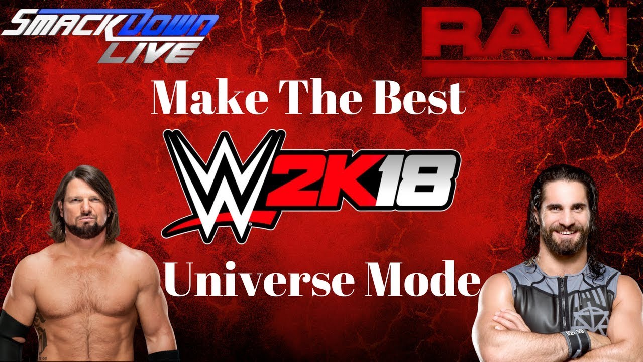 WWE 2K18 - How To Create The Best Universe Mode Ever