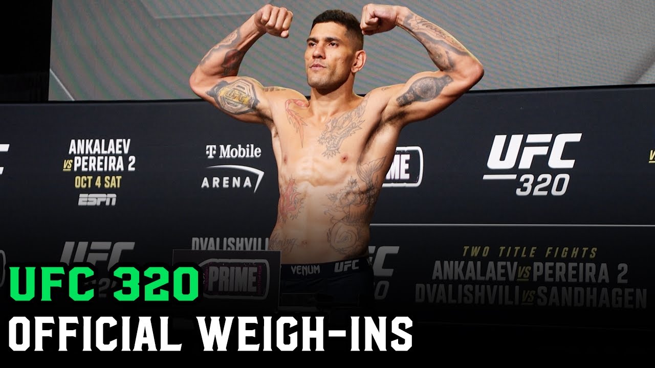 UFC 320: OFFICIAL WEIGH-INS