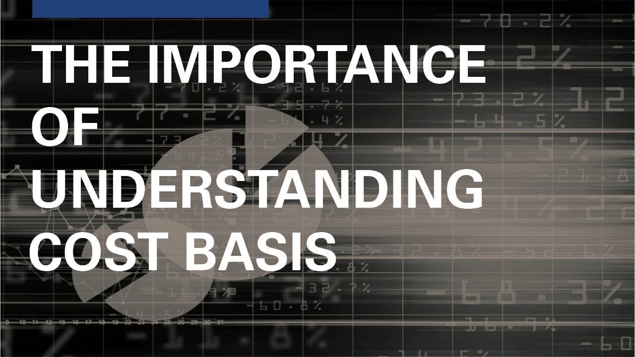 Understanding Cost Basis