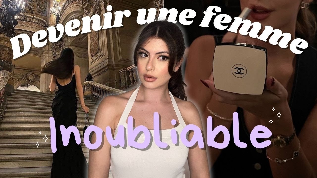 Comment Devenir Une Femme Inoubliable (12 Astuces SIMPLES)