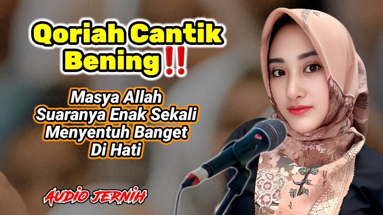 QORIAH BENING‼️ Subhanallah.. Suaranya Tinggi Lantang Merdu Indah Sekali