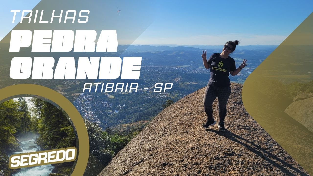 Pedra Grande - Atibaia - Trilha da Minha Deusa - Como ir? Vale a Pena?
