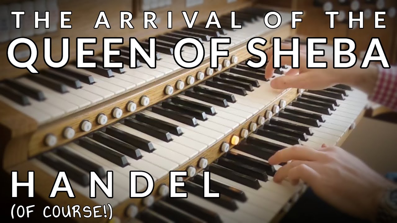 🎵 Handel - The Arrival of the Queen of Sheba